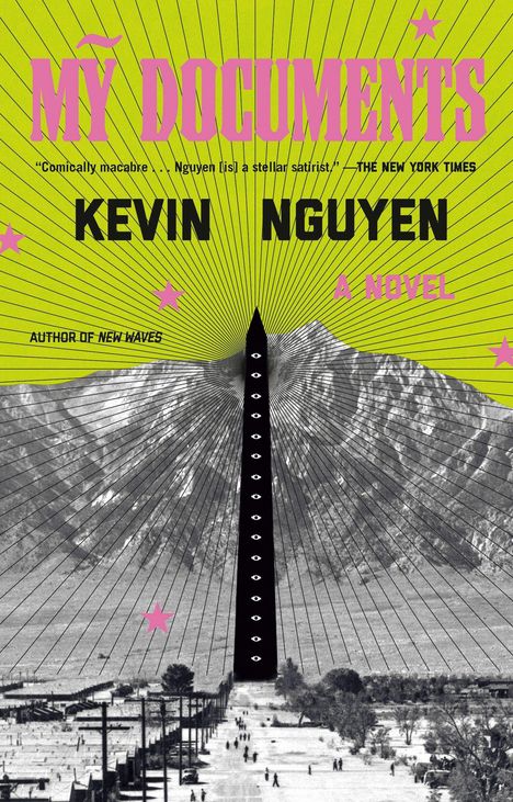 Titel: "MY DOCUMENTS". Autor: "KEVIN NGUYEN". Text: "A NOVEL", "AUTHOR OF NEW WAVES". Illustration: Berg und Obelisk mit Augen.