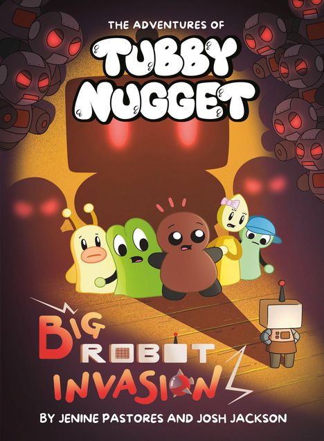 "The Adventures of Tubby Nugget" oben, "Big Robot Invasion" unten. Bunte Cartoon-Figuren umgeben von dunklen Robotern.
