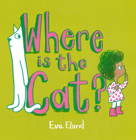 Eva Eland: Where Is the Cat?, Buch