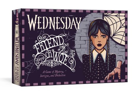"WEDNESDAY", "FRIEND OR WOE", "A Game of Mystery, Intrigue, and Deduction". Illustration eines Mädchens und Spinnennetz.