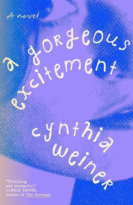 Cynthia Weiner: A Gorgeous Excitement, Buch