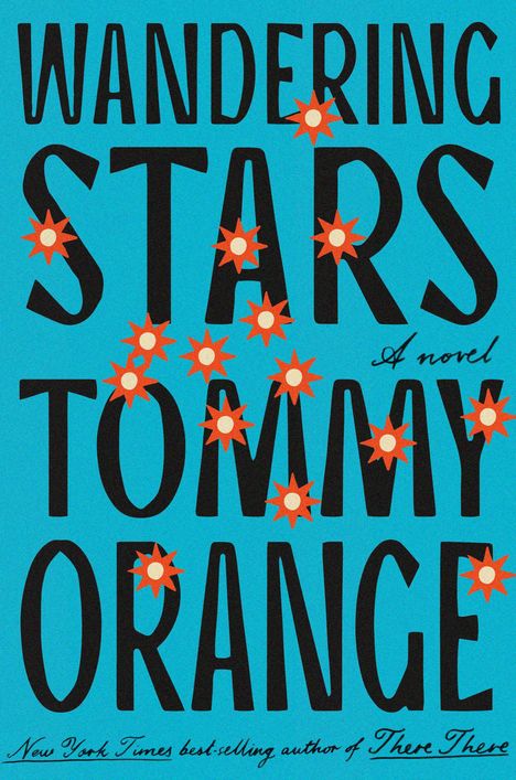 Tommy Orange: Wandering Stars, Buch