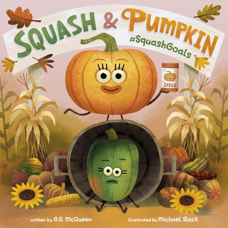 G G McQueen: Squash &amp; Pumpkin: #Squashgoals, Buch