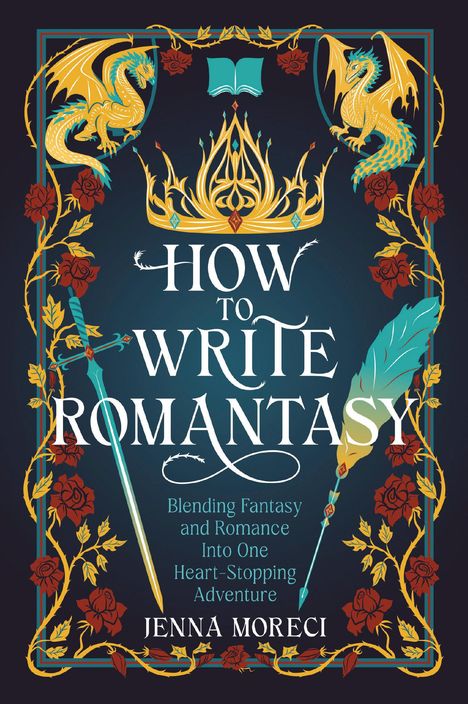 Jenna Moreci: How to Write Romantasy, Buch