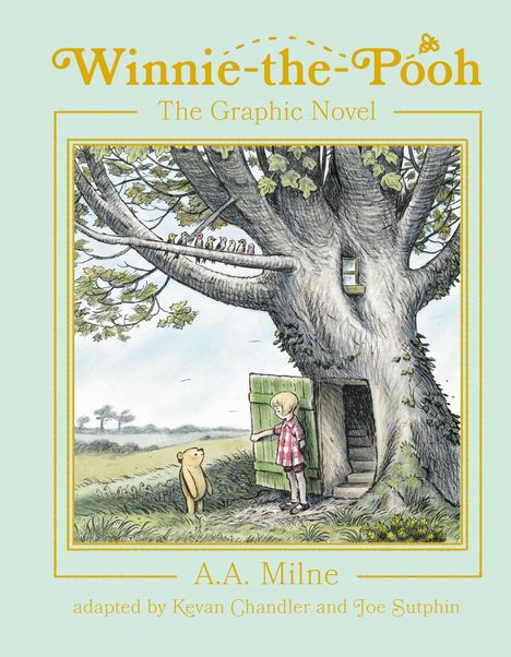 Text: "Winnie-the-Pooh The Graphic Novel", "A.A. Milne", "adapted by Kevan Chandler and Joe Sutphin".  
Illustration: Ein Junge öffnet eine Tür an einem großen Baum, Winnie Puuh steht davor.