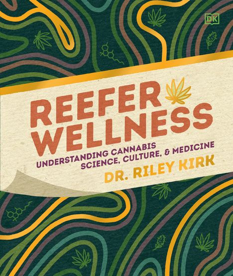 Riley Kirk: Reefer Wellness, Buch