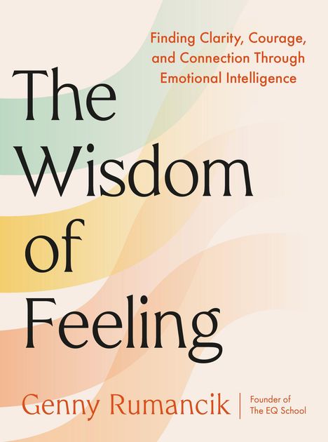 "The Wisdom of Feeling" von Genny Rumancik, sanft geschwungene Pastelllinien im Hintergrund.