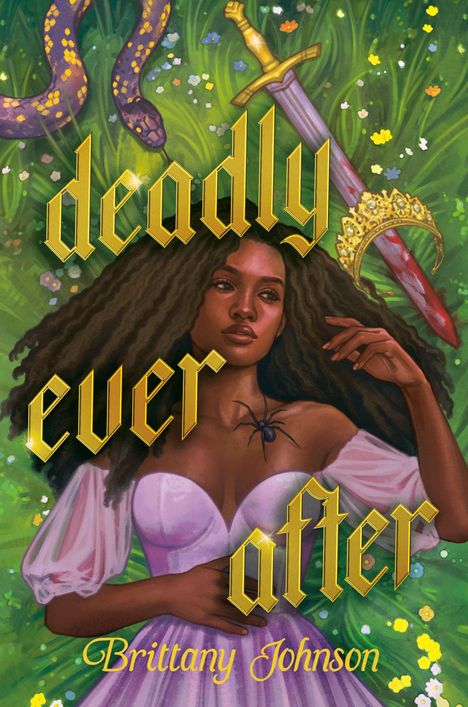 „deadly ever after“ und „Brittany Johnson.“ Illustration: Frau mit Krone, Schwert, Schlange und Spinne, grüner Hintergrund.