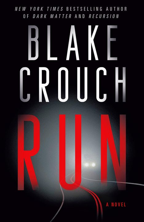 Blake Crouch: Run, Buch