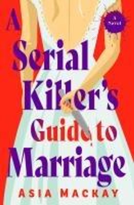 Asia Mackay: A Serial Killer's Guide to Marriage, Buch