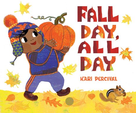 "FALL DAY, ALL DAY" steht in großen roten Buchstaben. Ein Kind trägt einen Kürbis, umgeben von Herbstblättern und einem Streifenhörnchen.