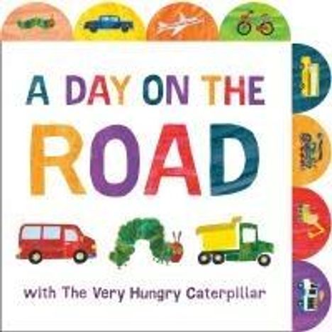 Eric Carle: A Day on the Road with the Very Hungry Caterpillar, Buch