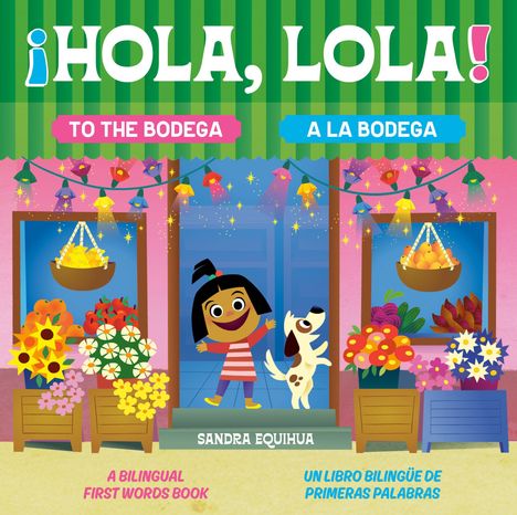 Titel: ¡HOLA, LOLA! Ein Mädchen und ein Hund vor einem bunt geschmückten Geschäft voller Blumen und Früchte.