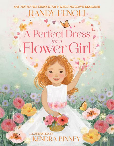 „A Perfect Dress for a Flower Girl“, illustriert von Kendra Binney. Ein fröhliches Mädchen inmitten bunter Blumen.