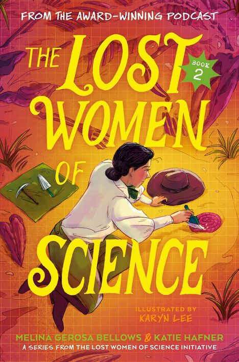 Titel: "The Lost Women of Science, Book 2". Frau gräbt mit Werkzeugen im Boden, neben ihr Pflanzen und ein Hut.