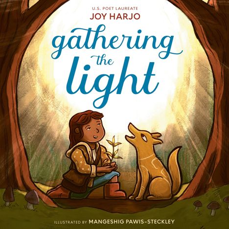 Im Zentrum steht der Text: "gathering the light". Eine Person sitzt mit einem Hund, umgeben von Bäumen, eine kleine Pflanze haltend.
