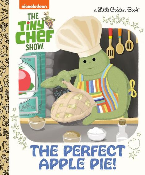 Golden Books: The Perfect Apple Pie! (the Tiny Chef Show), Buch