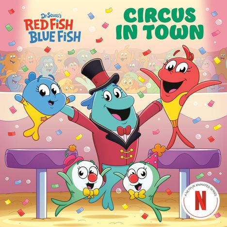 "Dr. Seuss's Red Fish Blue Fish" und "Circus in Town" in bunten Buchstaben. Fröhliche Cartoon-Fische feiern in Zirkuskleidung.