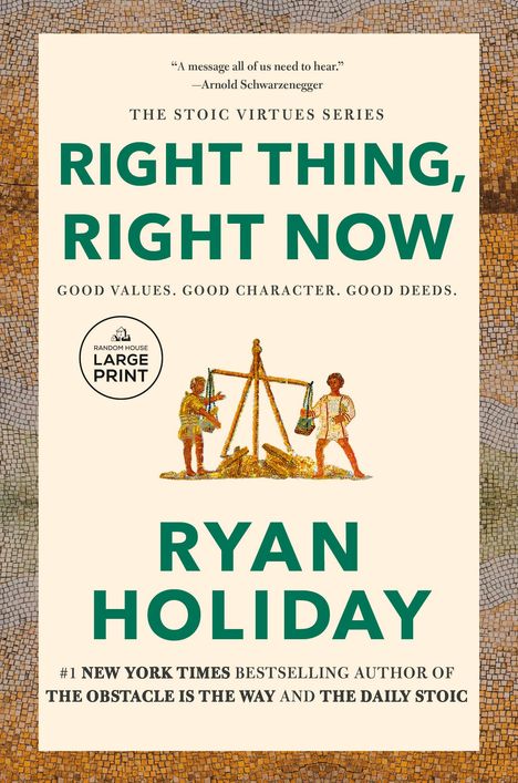 Ryan Holiday: Right Thing, Right Now, Buch