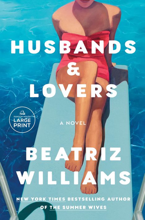 „HUSBANDS & LOVERS“, „A Novel“, „Beatriz Williams“. Eine Frau in Rot sitzt auf einem Sprungbrett über blauem Wasser.