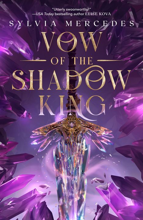 Großer Text: "Vow of the Shadow King" von Sylvia Mercedes. Hintergrund: Glitzernde Kristalle, ein Schwert in der Mitte.