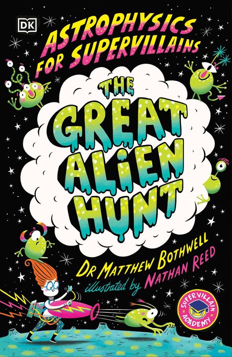 Matthew Bothwell: Astrophysics for Supervillains 2 the Great Alien Hunt, Buch