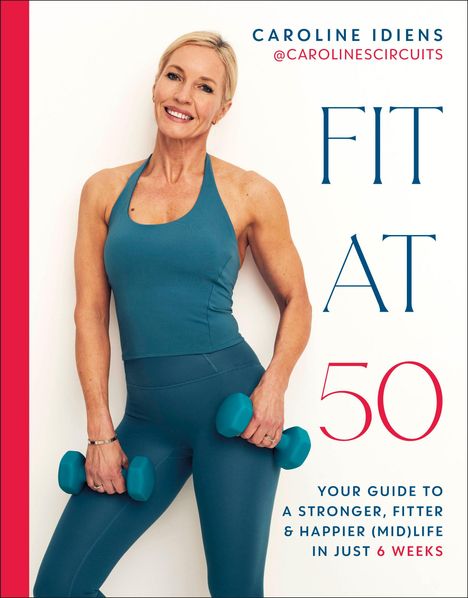 Caroline Idiens: Fit at 50, Buch