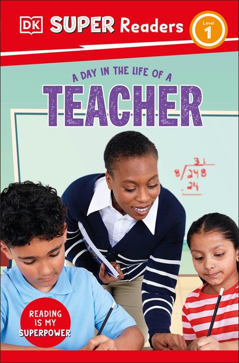 Dk: DK Super Readers Level 1 a Day in the Life of a Teacher, Buch