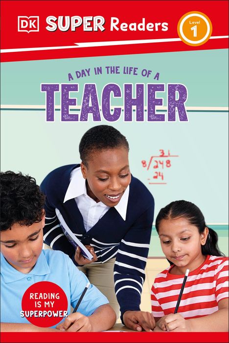 Dk: DK Super Readers Level 1 a Day in the Life of a Teacher, Buch