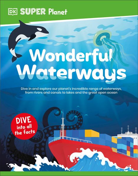 Dk: DK Super Planet Wonderful Waterways, Buch