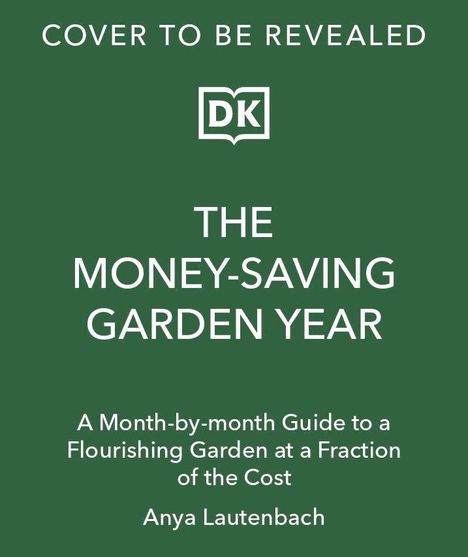 Anya Lautenbach: The Money-Saving Garden Year, Buch