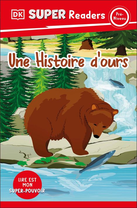 Dk: DK Super Readers Pre-Level French Translation a Bear's Tale - Une Histoire Dâ (Tm)Ours, Buch