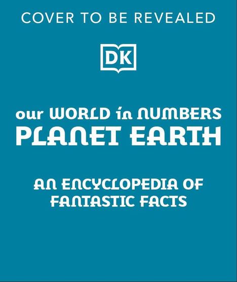 Dk: Our World in Numbers: Planet Earth, Buch