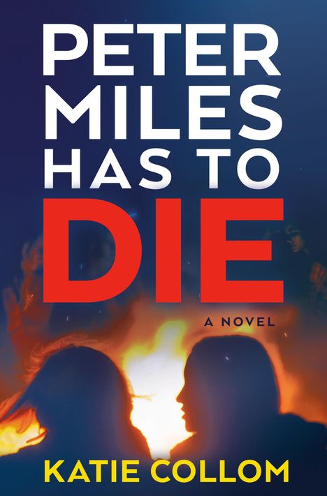 Katie Collom: Peter Miles Has to Die, Buch