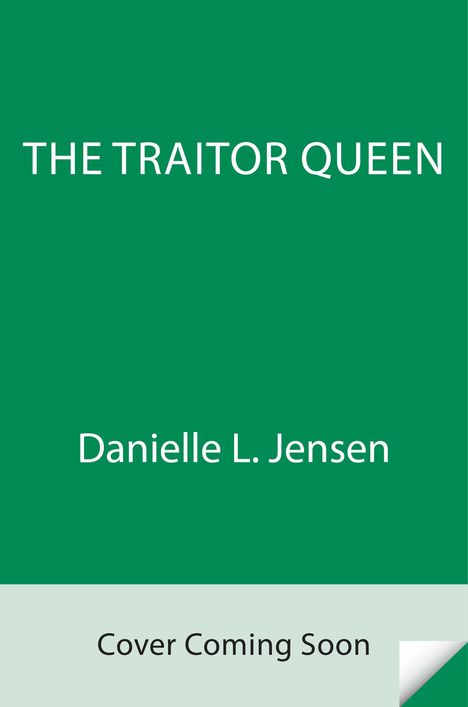Danielle L. Jensen: The Traitor Queen, Buch