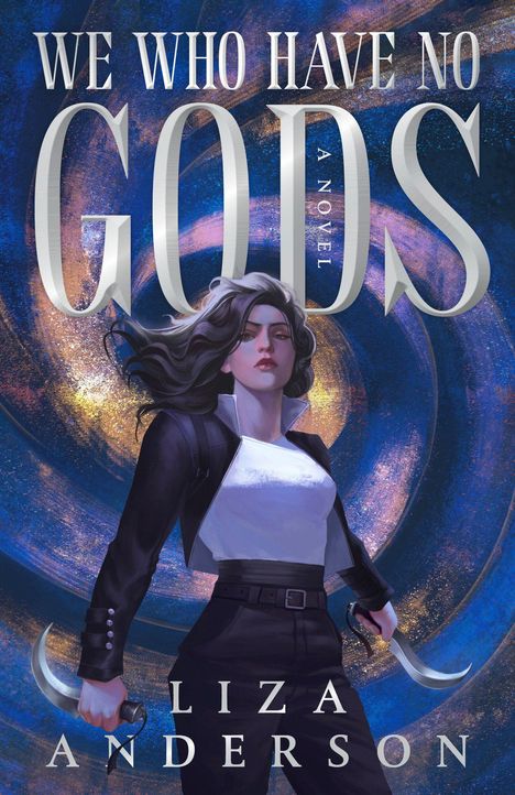 "We Who Have No Gods: A Novel" steht im Vordergrund einer dynamischen Illustration einer Frau mit zwei Krummsäbeln.