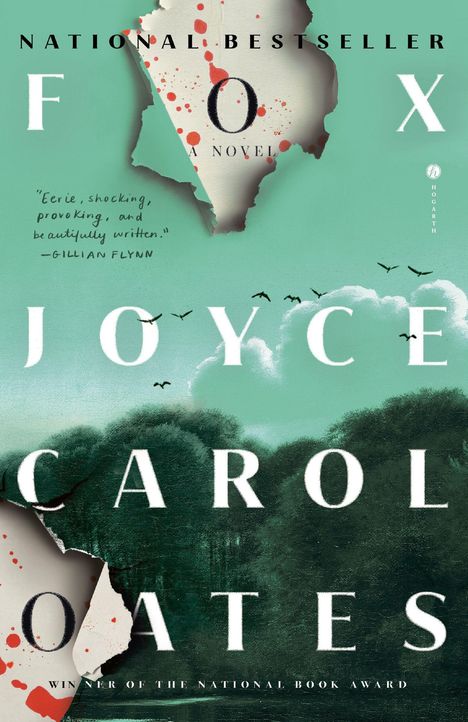 "NATIONAL BEST SELLER, FOX A NOVEL, Joyce Carol Oates; Zitat von Gillian Flynn, Gewinner des National Book Award. Vögel vor Himmel."