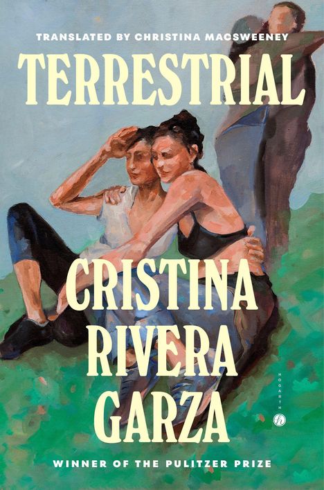 Text: "Terrestrial", "Cristina Rivera Garza". Illustration von zwei Personen sitzend, umarmend auf grünem Hintergrund.
