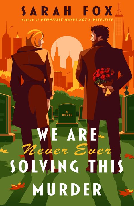 "We Are Never Ever Solving This Murder." Zwei Personen auf einem Friedhof, einer hält Rosen. Stadt im Hintergrund.