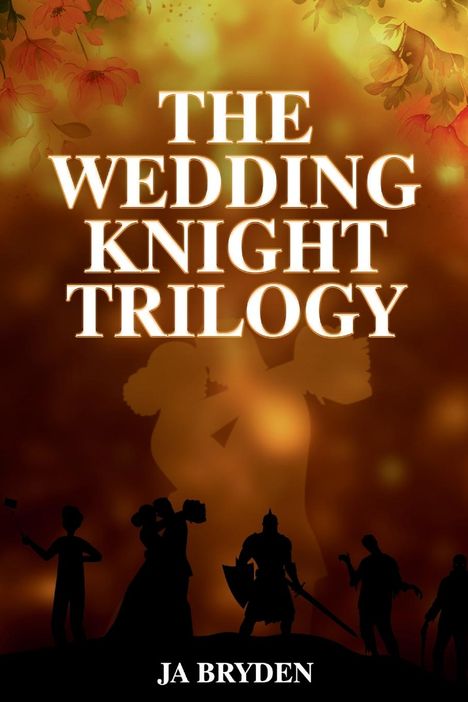 J. A. Bryden: The Wedding Knight Trilogy, Buch