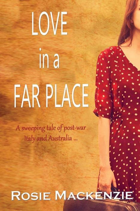 Rosie Mackenzie: Love in a Far Place, Buch