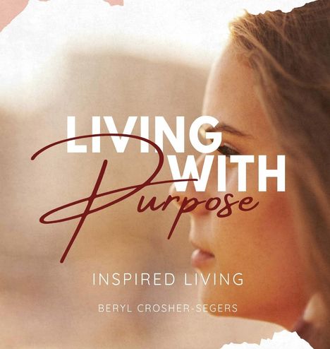 Beryl Crosher-Segers: Living with Purpose, Buch