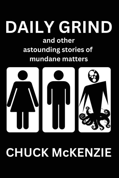 Mckenzie: Daily Grind and Other Astounding Stories of Mundane Matters, Buch