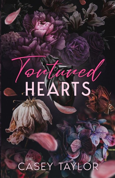 "Tortured Hearts" und "Casey Taylor". Illustration: Blumen, ein stilisiertes schwarzes Herz und fallende Blütenblätter.