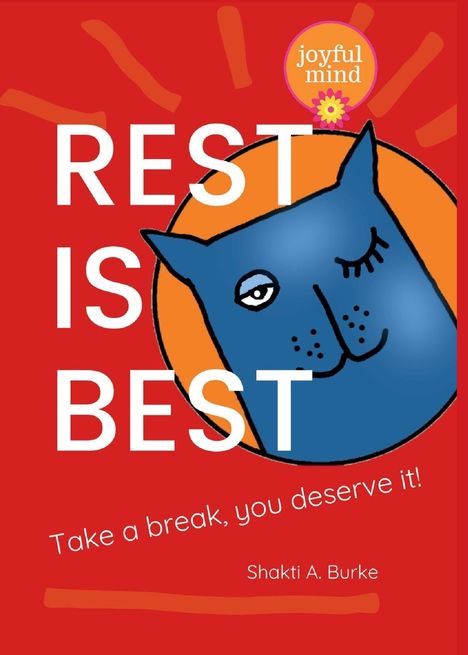 Shakti A. Burke: Rest is Best, Buch