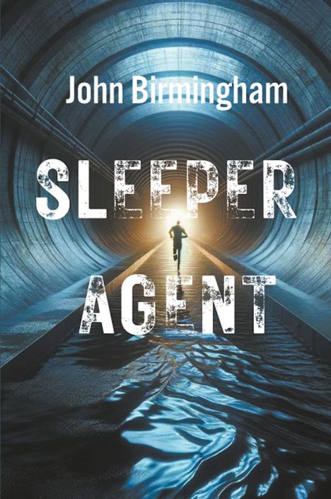 John Birmingham: Sleeper Agent, Buch