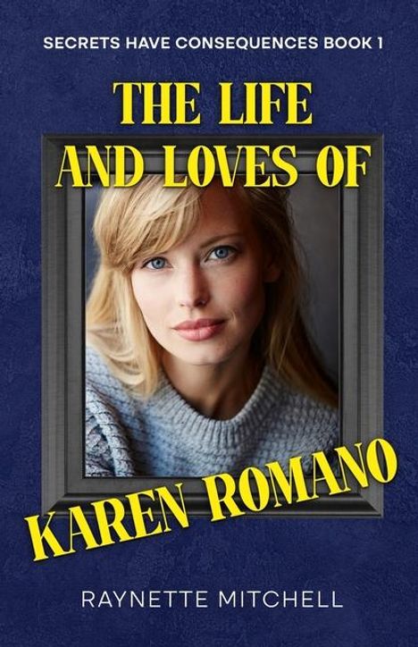 Raynette Mitchell: The Life and Loves of Karen Romano, Buch