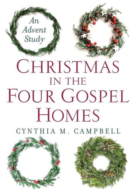 Cynthia M. Campbell: Christmas in the Four Gospel Homes, Buch