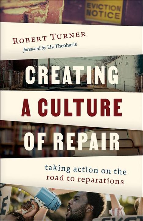 Robert Turner: Creating a Culture of Repair, Buch