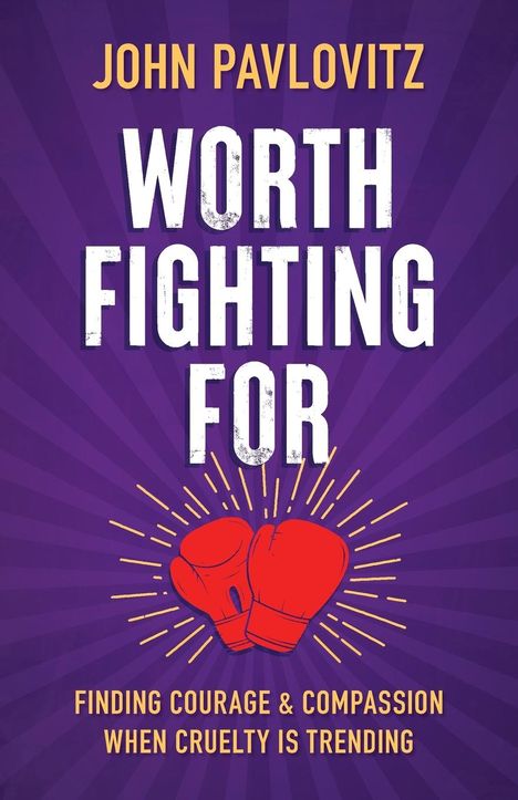 John Pavlovitz: Worth Fighting For, Buch